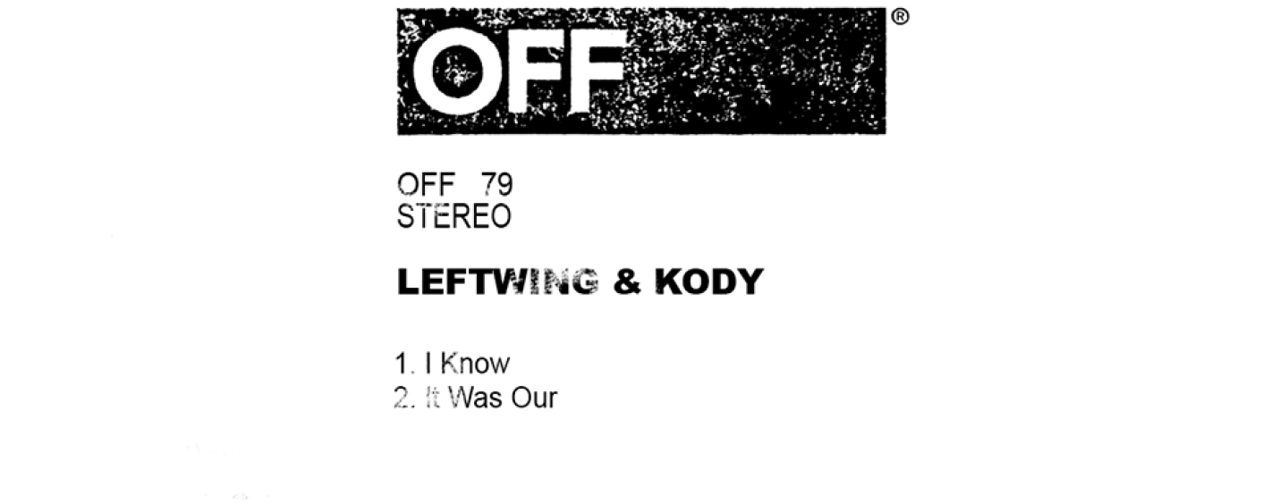 Leftwing & Kody – I Know EP [OFF Recordings]