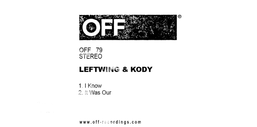 Leftwing & Kody – I Know EP [OFF Recordings]