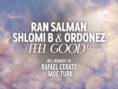 Ran Salman, Shlomi B & Ordonez – Feel Good E.p [StayFly records]