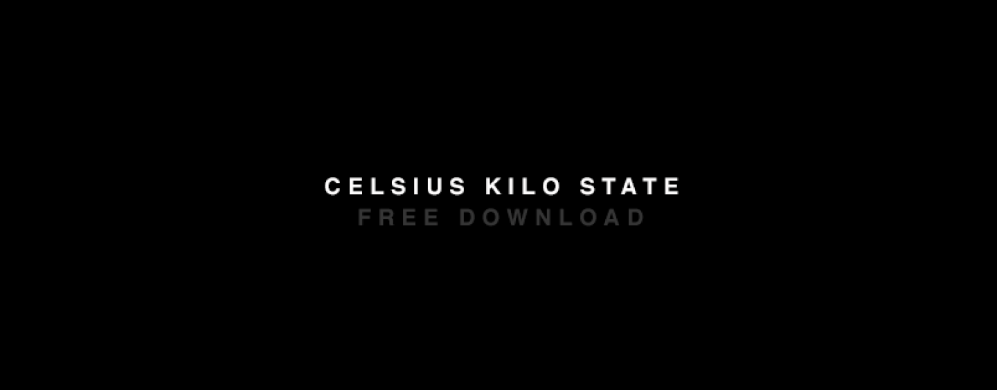 Celsius – Kilo State (Original Mix) [Free Download]