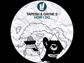 Tapesh & Dayne S – How I Do (Original Mix) [Smiley Fingers]