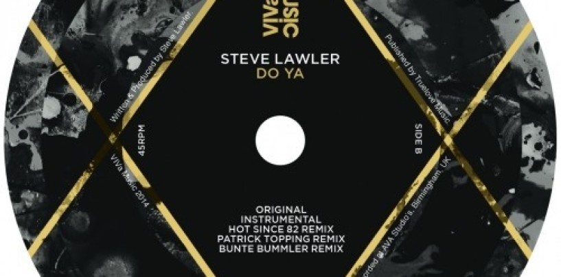 Steve Lawler – Do Ya (Hot Since 82 Remix) [VIVa MUSiC]