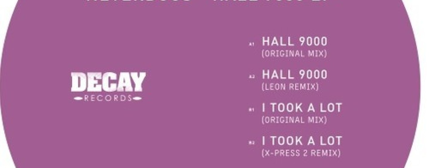Neverdogs – Hall 9000 EP (Incl. X-Press 2 & Leon Remixes) [Decay Records]