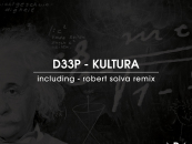 D33P – Kultura (Inc. Robert Solva Remix) [D33P Music]