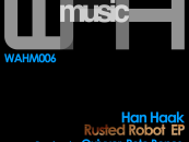 Han Haak.Rusted Robot EP- (We Are Here Music)