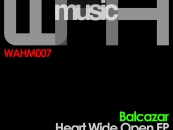 Balcazar – Heart Wide Open EP [We Are Here Music]