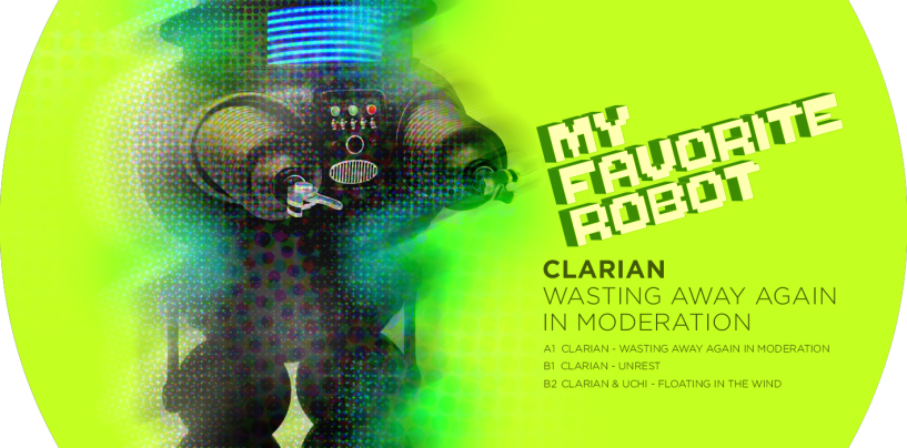 Clarian – Wasting Away Again in Moderation [My Favorite Robot Records]
