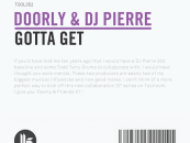 Doorly & DJ Pierre- Gotta Get (Original Mix) [Toolroom]