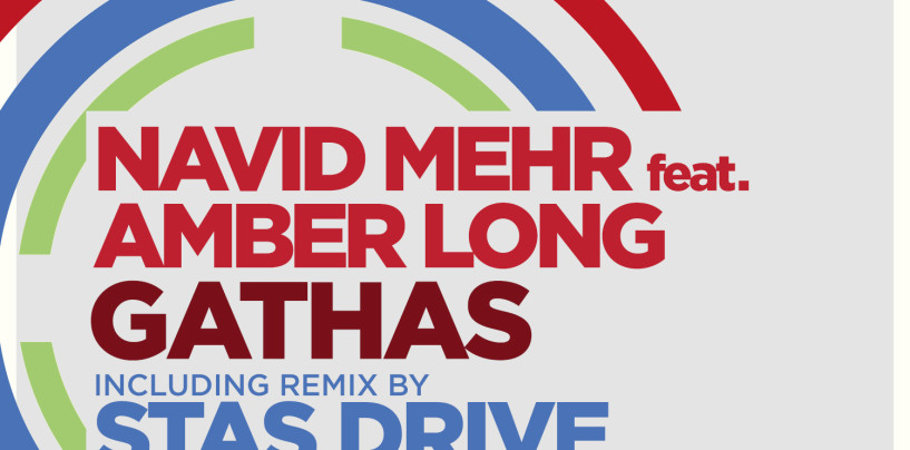 Navid Mehr feat. Amber Long, incl Stas Drive Remix – Gathas. [Sudbeat]
