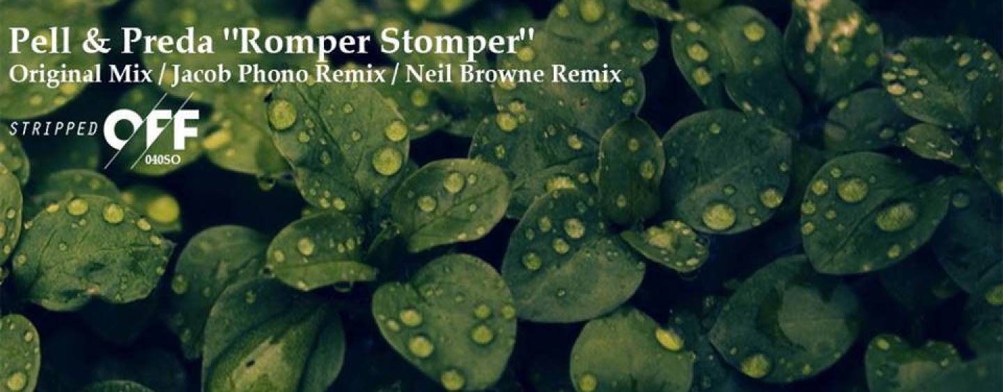 Pell & Preda – Romper Stomper EP [Stripped Off]