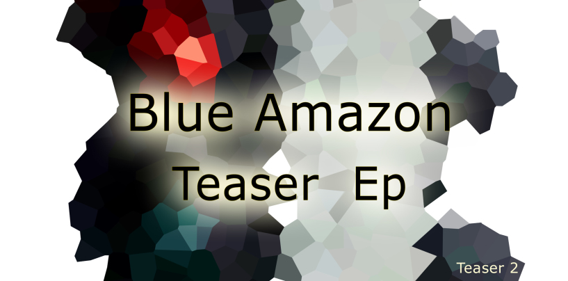 Blue Amazon – Teaser EP [Pro B Tech Records]