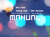 Alex Preda – Chasing Light/ DNA Matching [Manual Music]