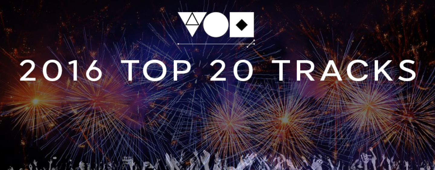 Our 2016 Top 20 Tracks