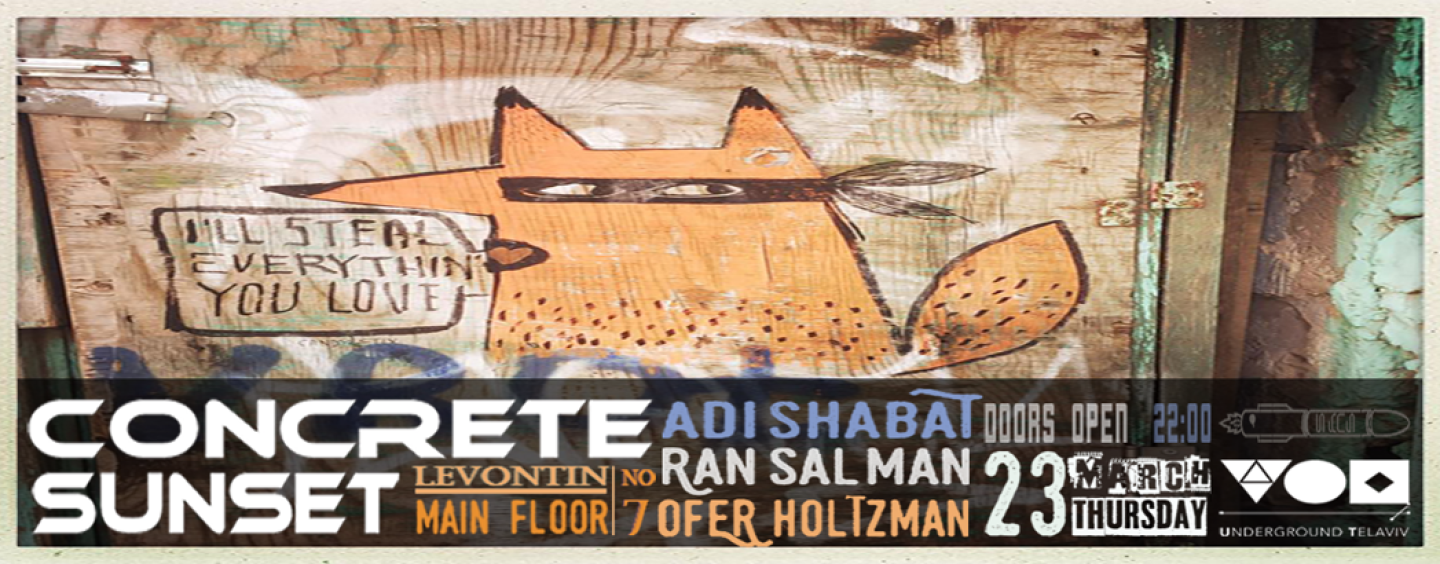 Concrete Sunset 23/3/17 – Ran Salman / Adi Shabat / Ofer Holtzman