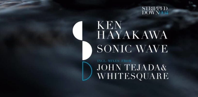 Premiere: Ken Hayakawa – Sonic Wave (Whitesquare Remix) [Stripped Back Records]