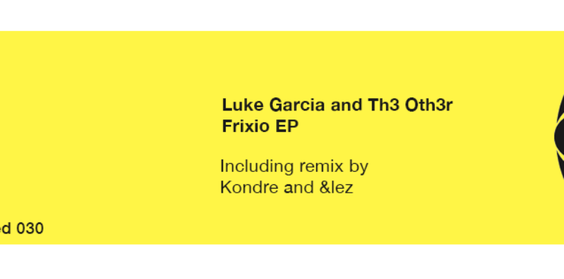 Premiere: Luke Garcia, Th3 Oth3r – Frixio (Original Mix) [Connected]