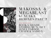 Premiere: Makossa & Megablast – Kunuaka (Jenia Tarsol, Chaim, Sado V Remix) [Stripped Down Records]