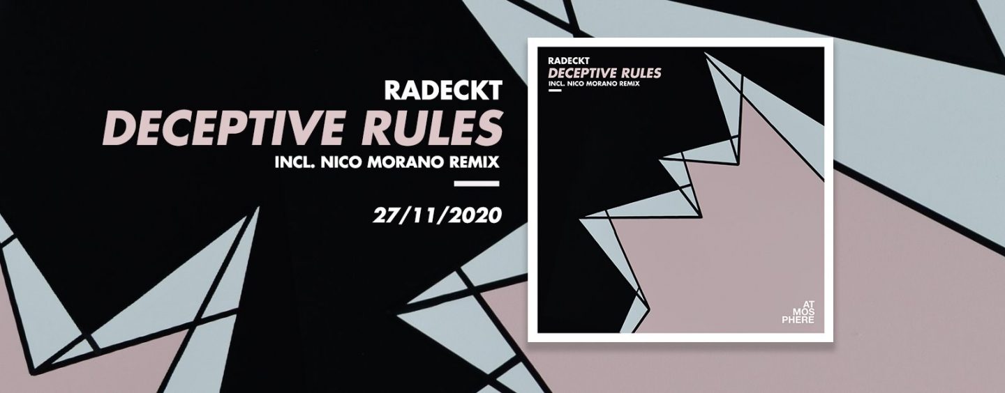 Premiere: Radeckt – Deceptive Rules (Re-Thought Edit) [Atmosphere Records]