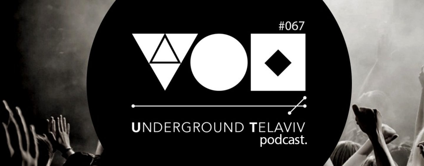 Underground Tel Aviv Podcast #067 – Adrian Roman