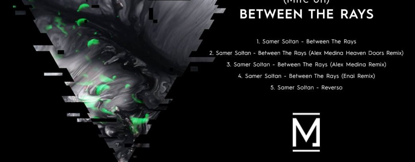 Premiere: Samer Soltan – Between The Rays (Enai Remix) [Métrica]