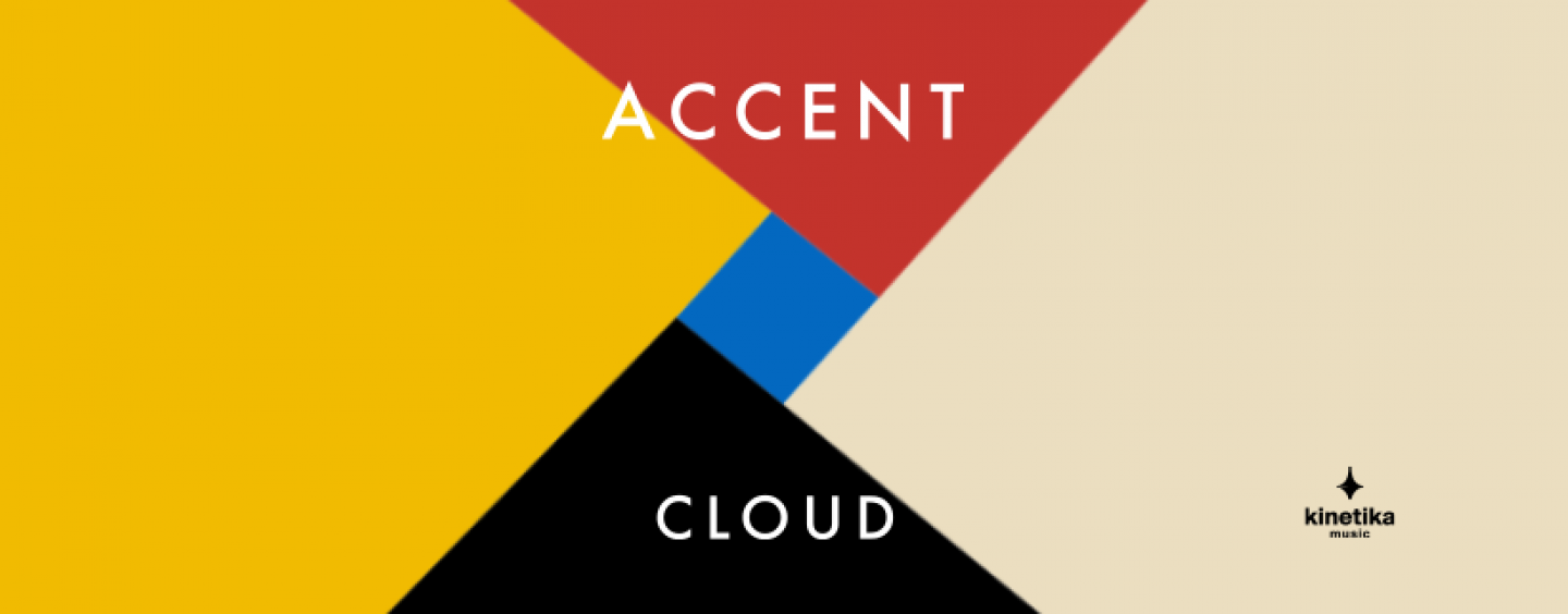 Premiere: Accent – Cloud (Far&High Remix) [Kinetika Music]